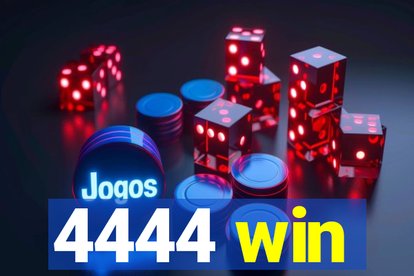 4444 win