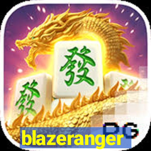 blazeranger