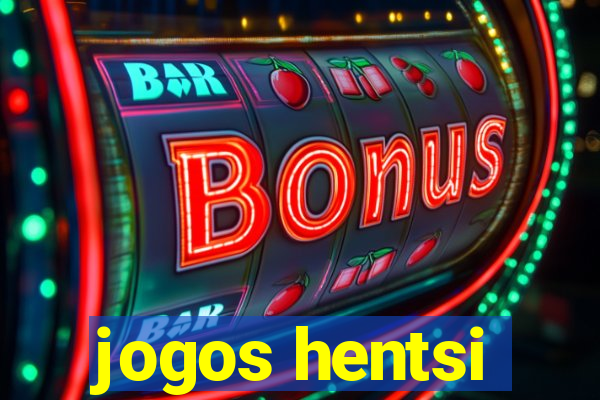 jogos hentsi