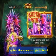 tyler the creator girlfriend