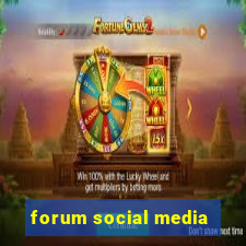 forum social media