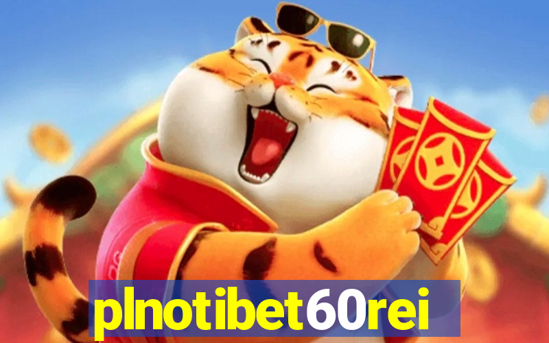 plnotibet60rei