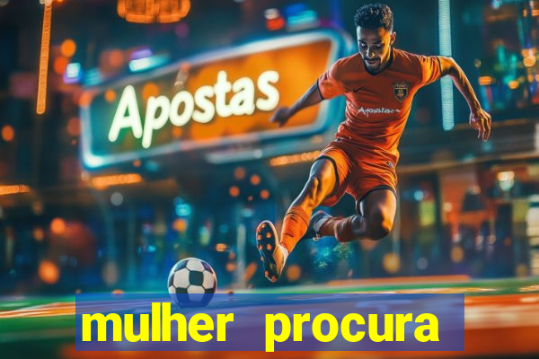 mulher procura homem salvador bahia