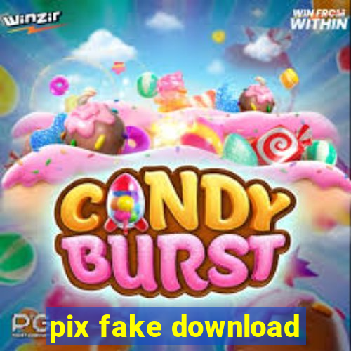 pix fake download