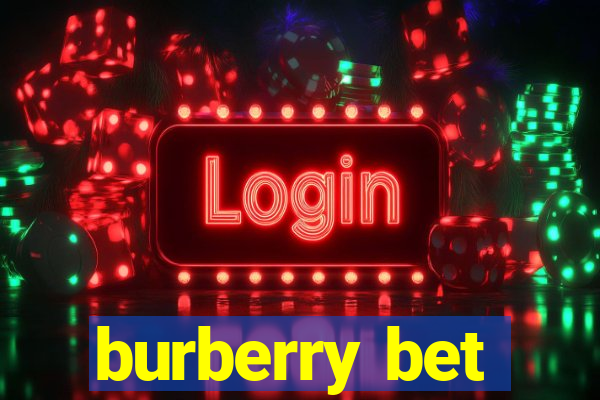 burberry bet