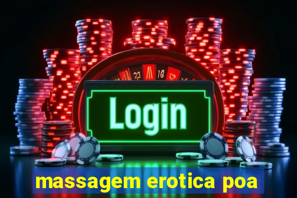 massagem erotica poa