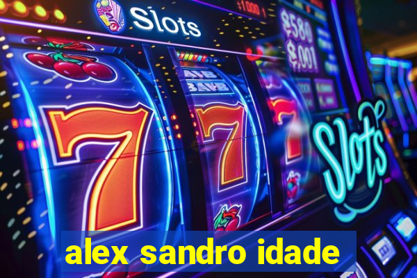 alex sandro idade