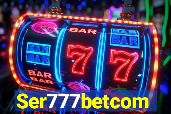 Ser777betcom