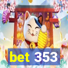 bet 353