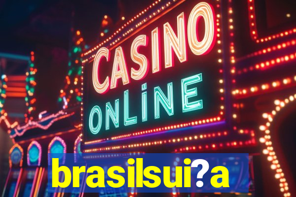 brasilsui?a