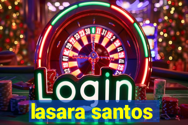 lasara santos