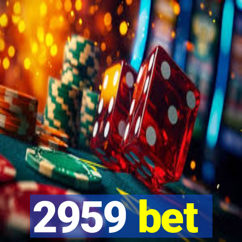 2959 bet