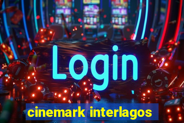 cinemark interlagos