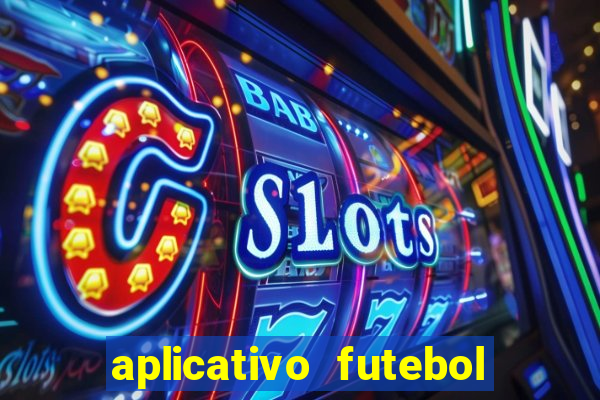aplicativo futebol da hora 3.3