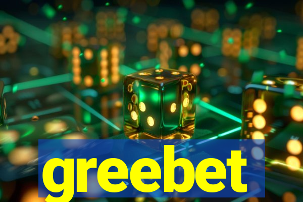 greebet