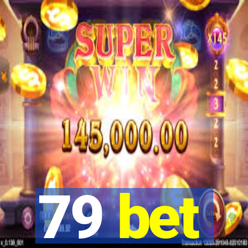 79 bet