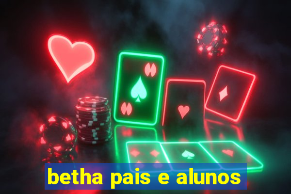 betha pais e alunos