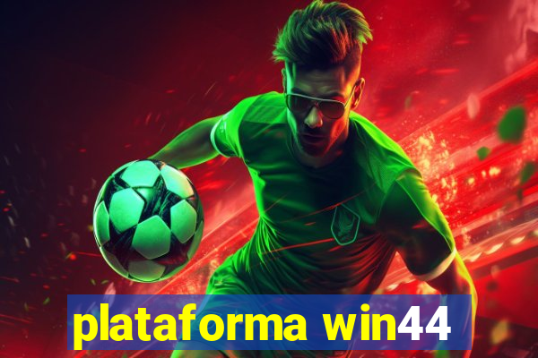 plataforma win44