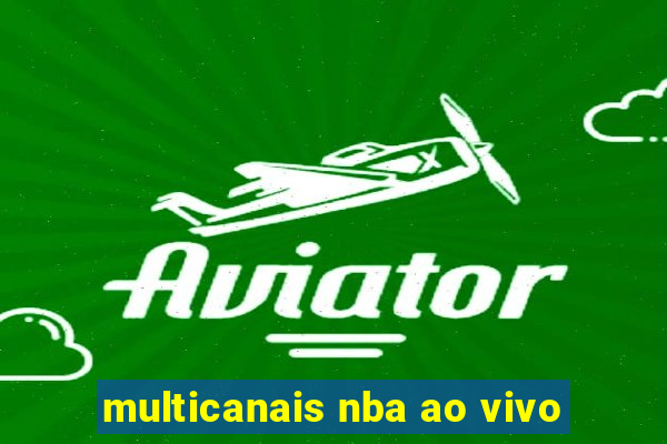 multicanais nba ao vivo
