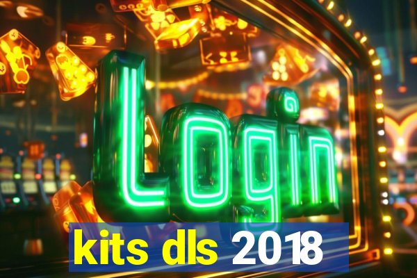 kits dls 2018