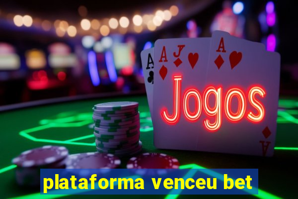 plataforma venceu bet