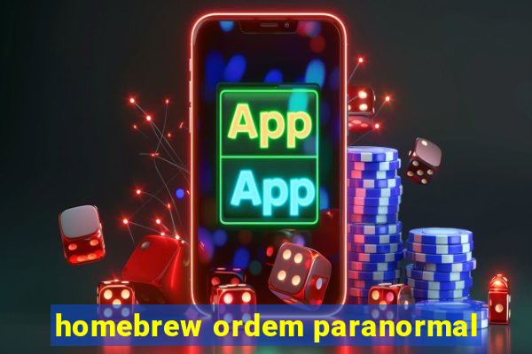 homebrew ordem paranormal
