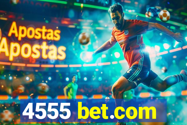 4555 bet.com