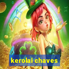 kerolai chaves