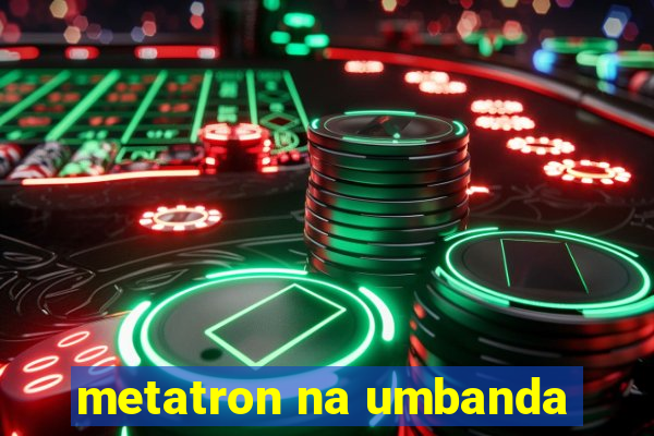 metatron na umbanda
