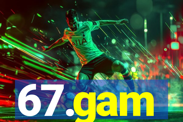 67.gam