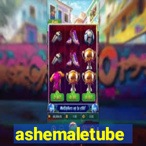 ashemaletube