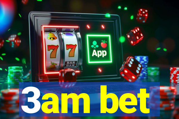 3am bet
