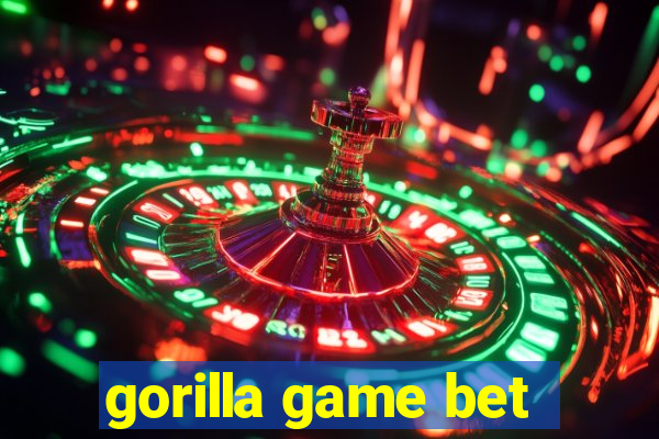 gorilla game bet