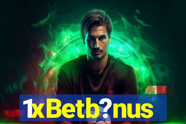 1xBetb?nus