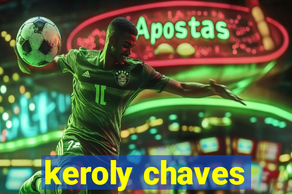 keroly chaves