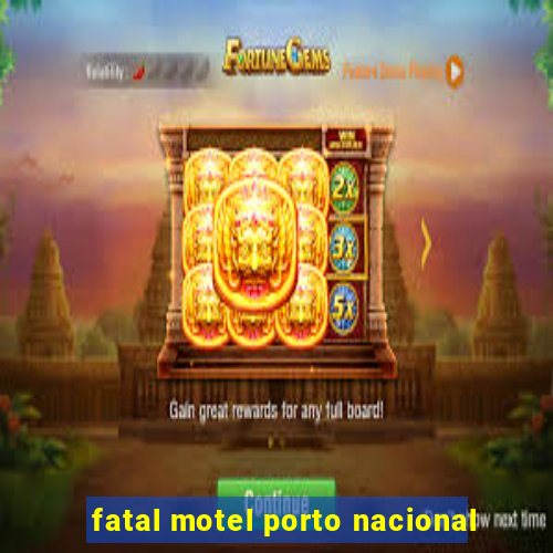 fatal motel porto nacional
