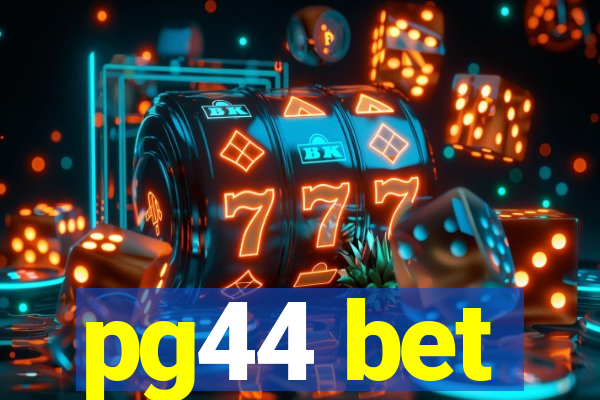pg44 bet