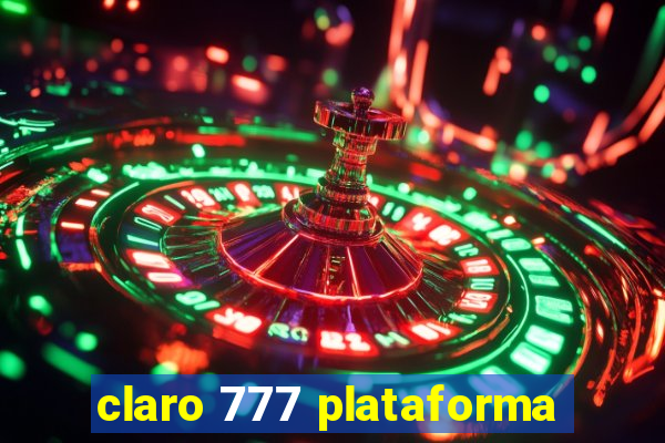 claro 777 plataforma