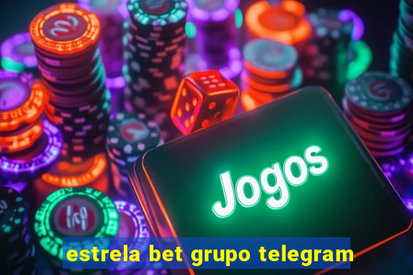 estrela bet grupo telegram