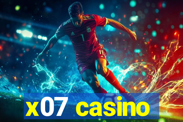 x07 casino