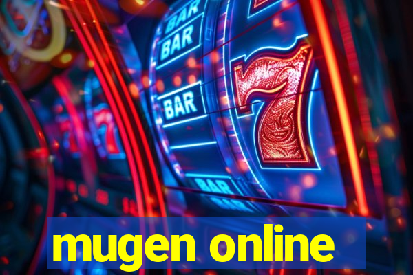 mugen online