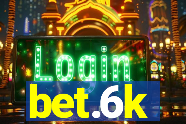 bet.6k