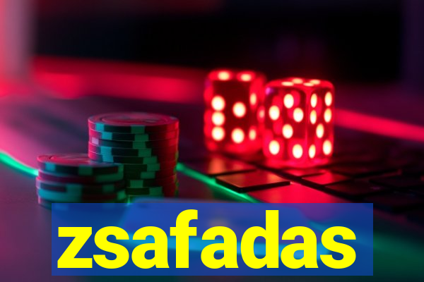 zsafadas