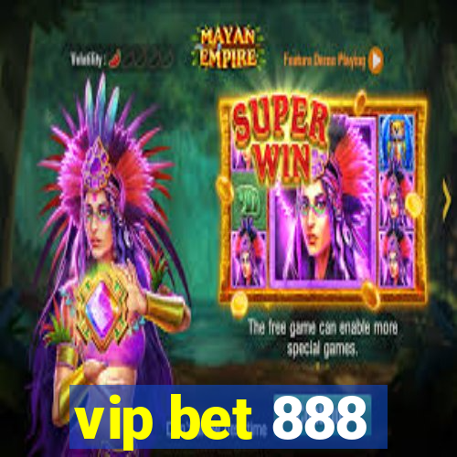vip bet 888