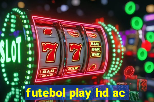 futebol play hd ac