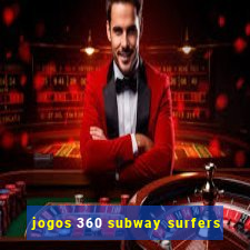 jogos 360 subway surfers