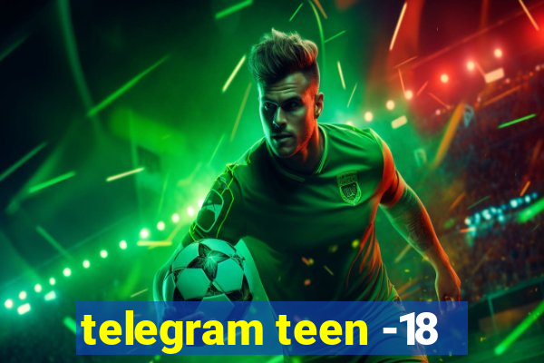 telegram teen -18