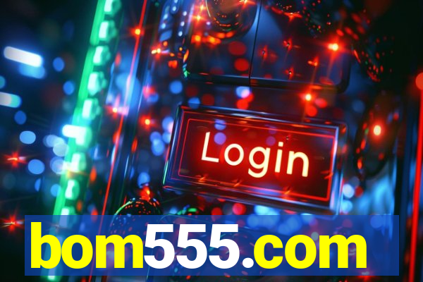 bom555.com