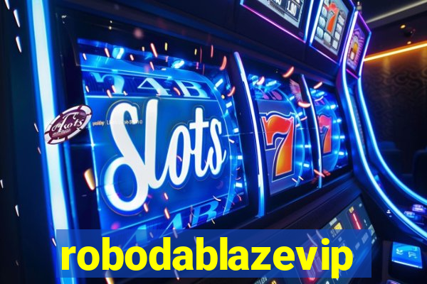 robodablazevip