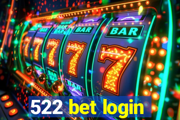 522 bet login